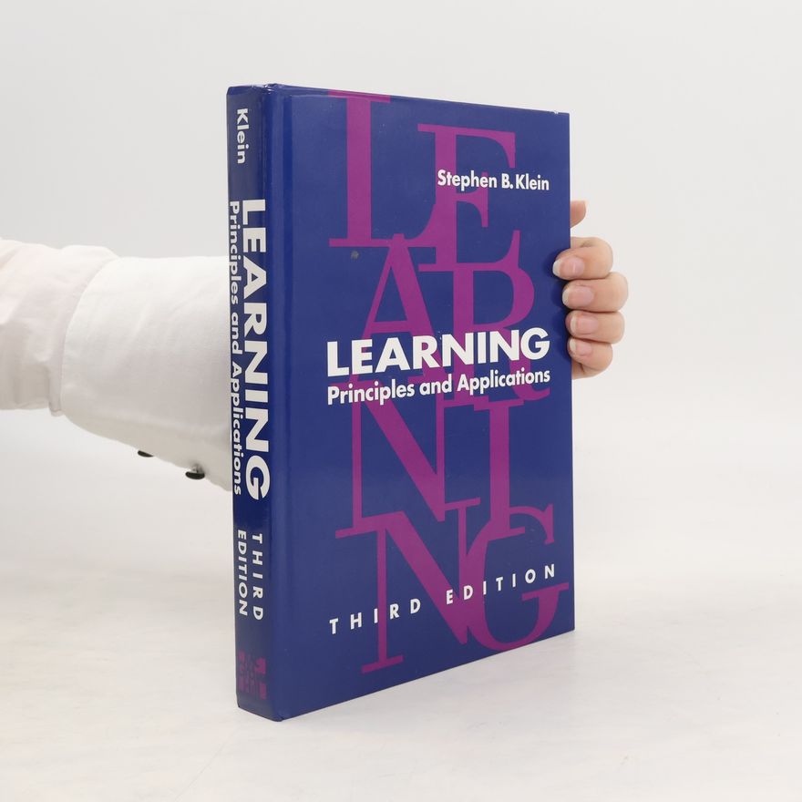 Stephen B. Klein Learning Principles and Applications