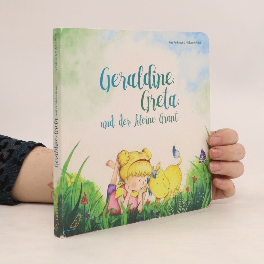 Iris Fedrizzi Geraldine, Greta und der kleine Grant