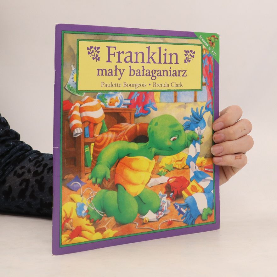 Bourgeois Paulette Franklin mały bałaganiarz