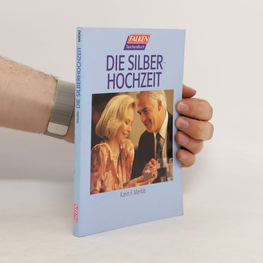 Karin F. Merkle Die Silberhochzeit