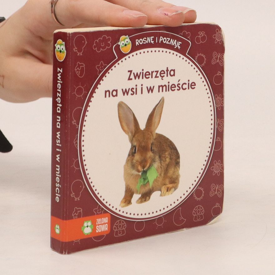 Kolektív autorov Rosnę i poznaję Zwierzęta na wsi i w mieście