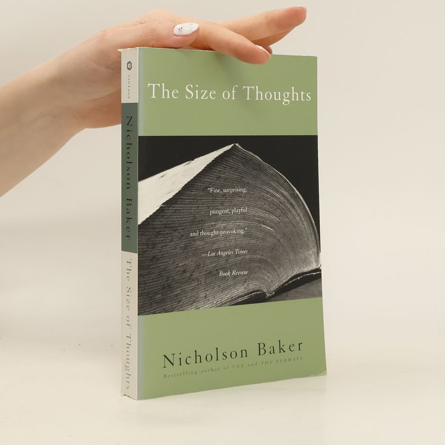 Nicholson Baker The Size of Thoughts