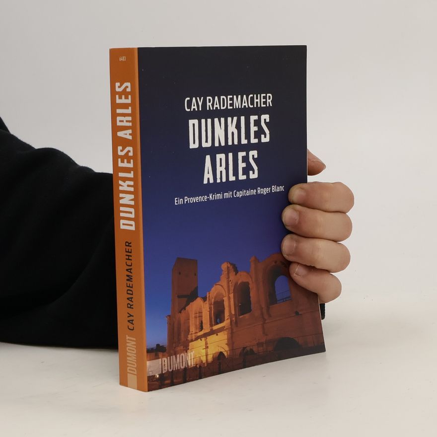 Cay Rademacher Dunkles Arles
