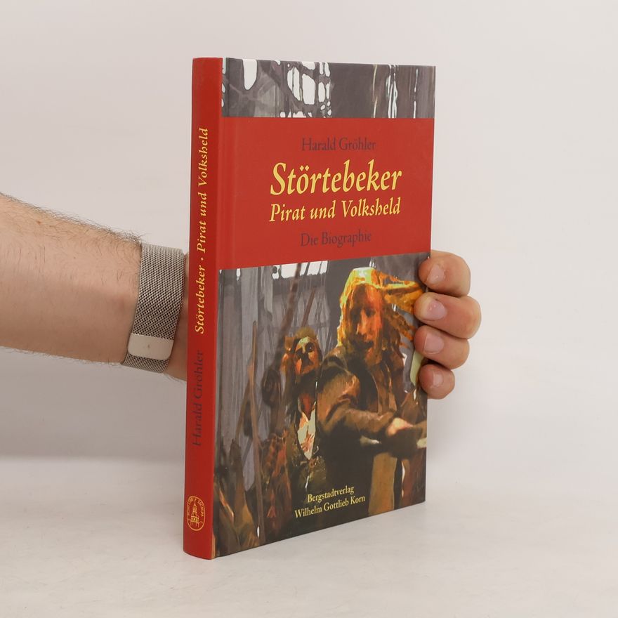 Harald Gröhler Störtebeker - Pirat und Volksheld