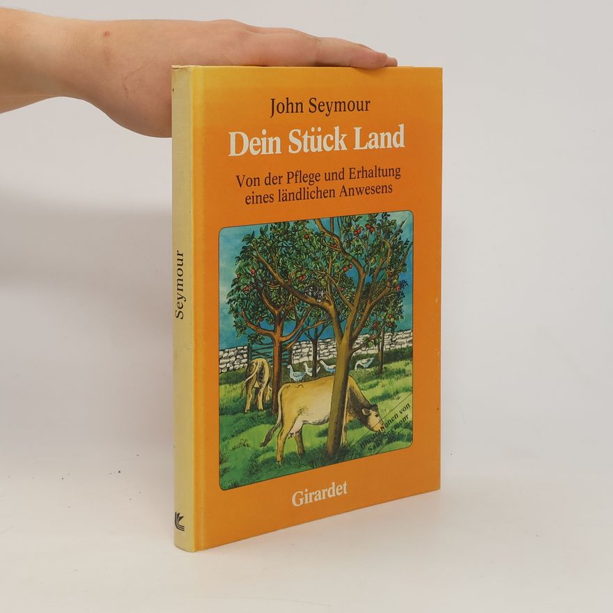 John Seymour Dein Stück Land