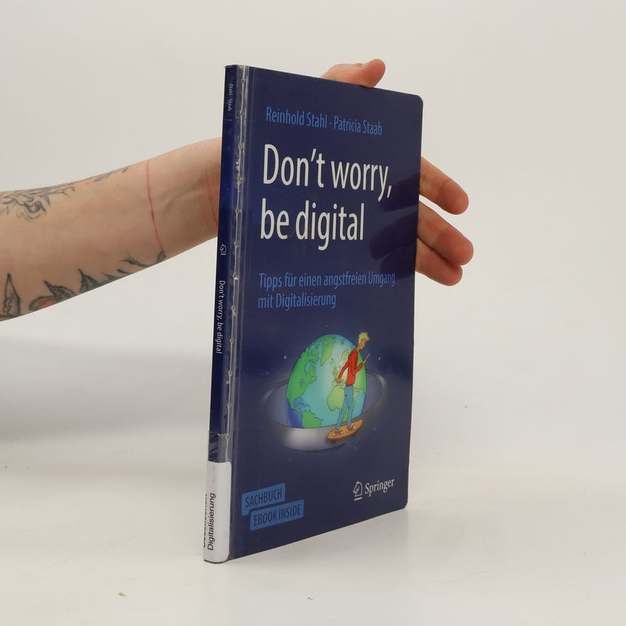Reinhold Stahl Don't worry, be digital