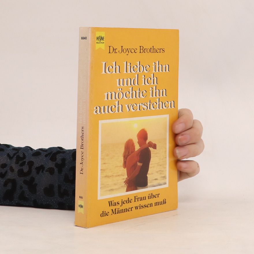 Joyce Brothers Ich liebe ihn und ich möchte ihn auch verstehen