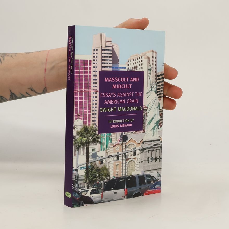 Dwight Macdonald Masscult and Midcult