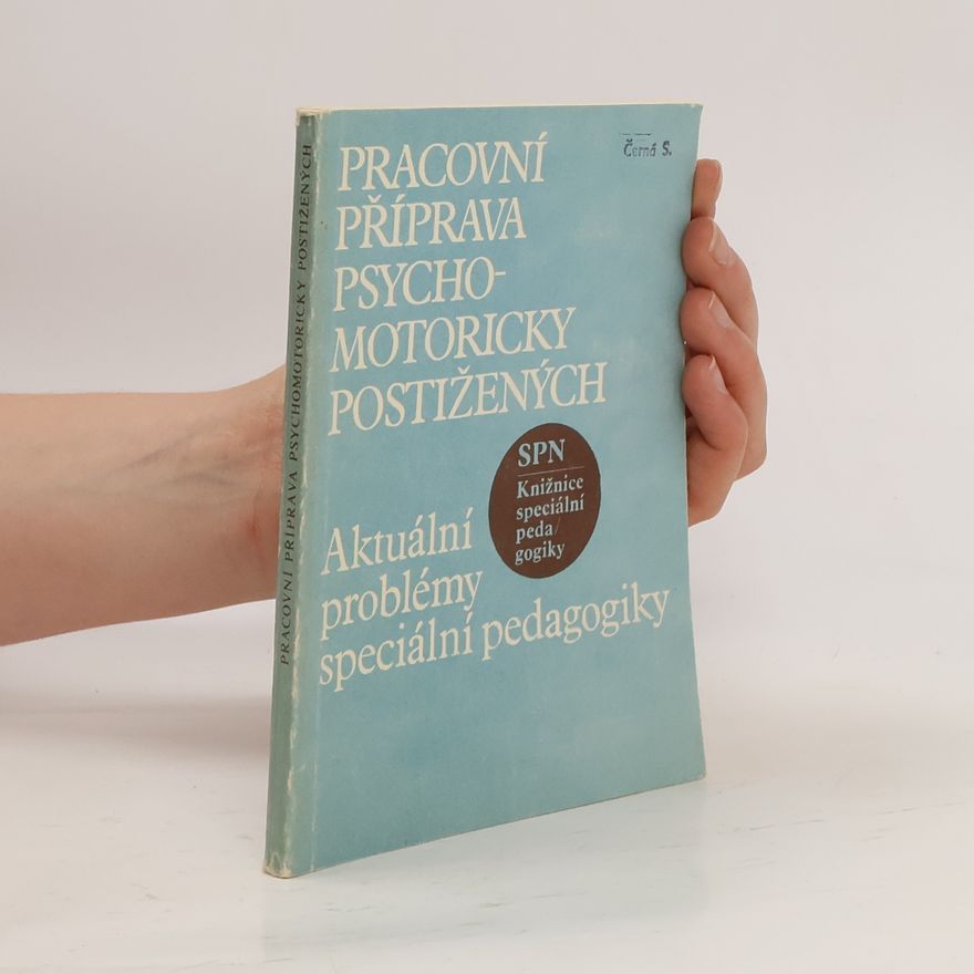 Pavel Kopecký Pracovní příprava psychomotoricky postižených