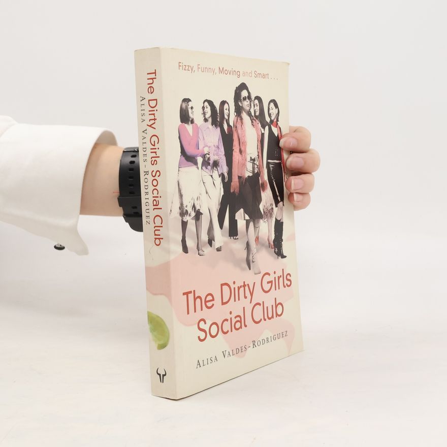 Alisa Valdes-Rodriguez The Dirty Girls Social Club