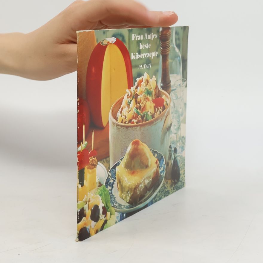 Autorenkollektiv Frau Antjes beste Käserezepte. 2. Teil