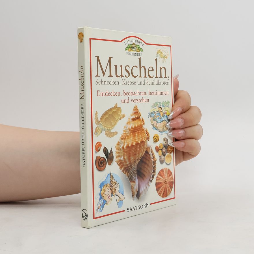 Jennifer Coldrey Muscheln, Schnecken, Krebse und Schildkröten
