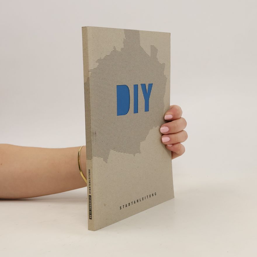 Various authors Do It Yourself. Stadtanleitung