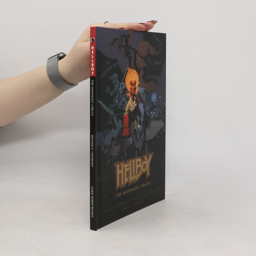 Mike Mignola Hellboy. The Midnight Circus