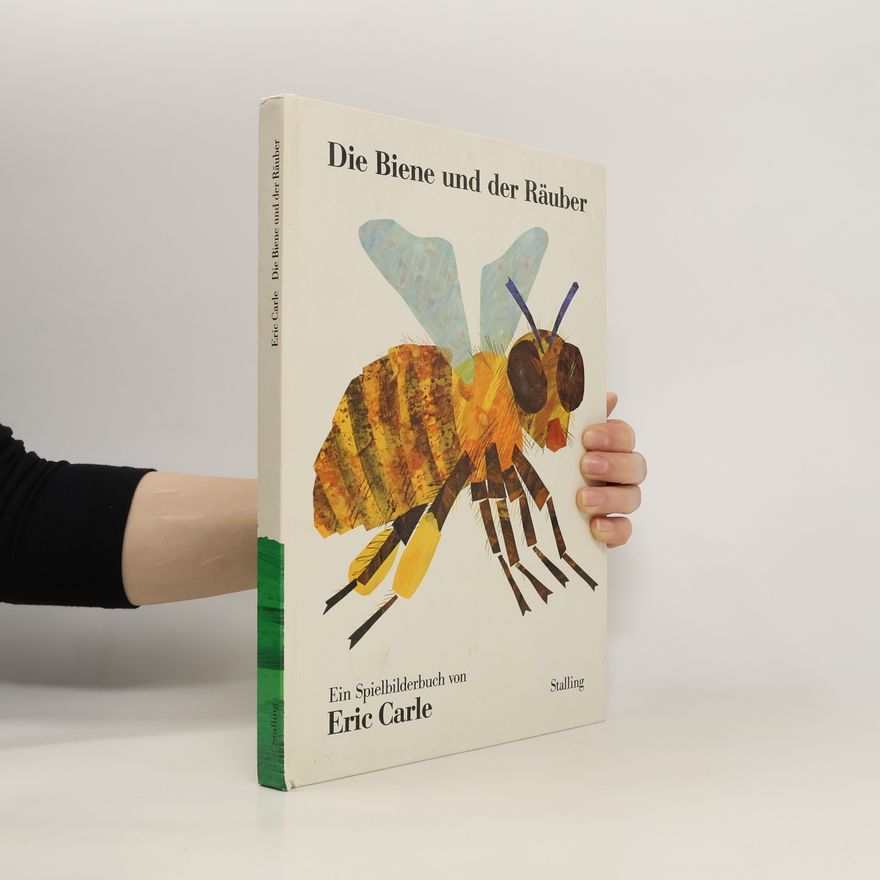 Eric Carle Die Biene und der Räuber
