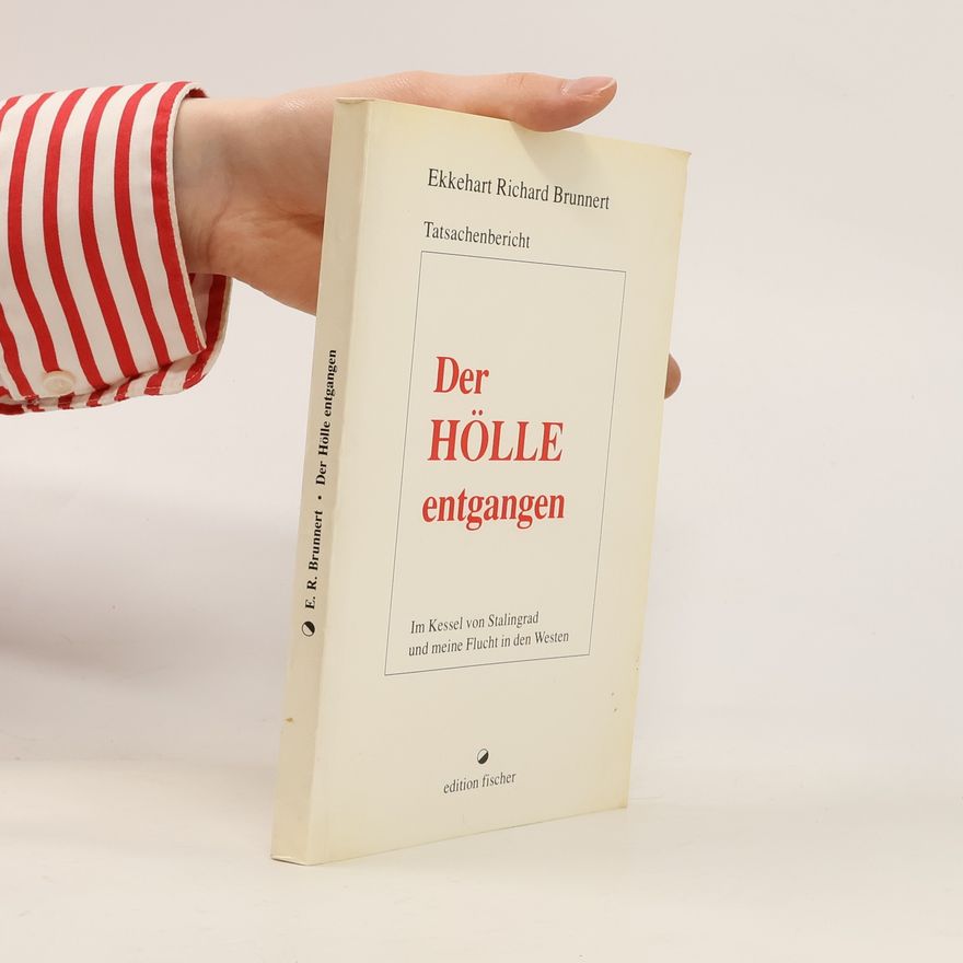 Ekkehart Richard Brunnert Der Hölle entgangen