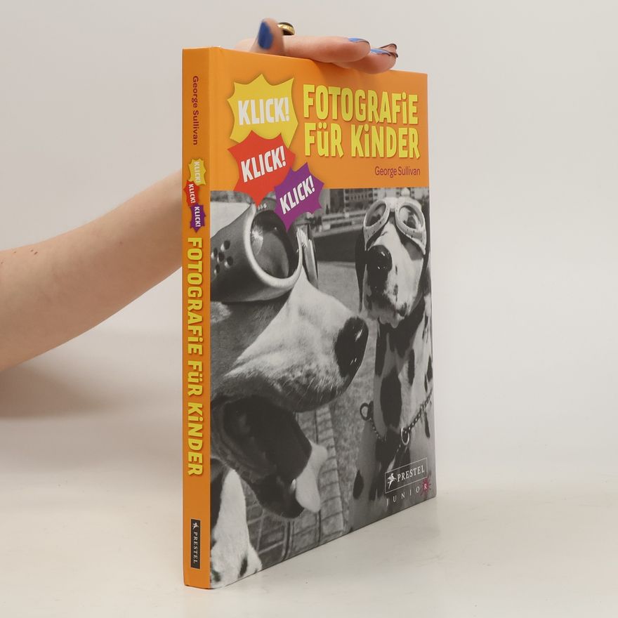 George Sullivan Klick - Fotografie für Kinder