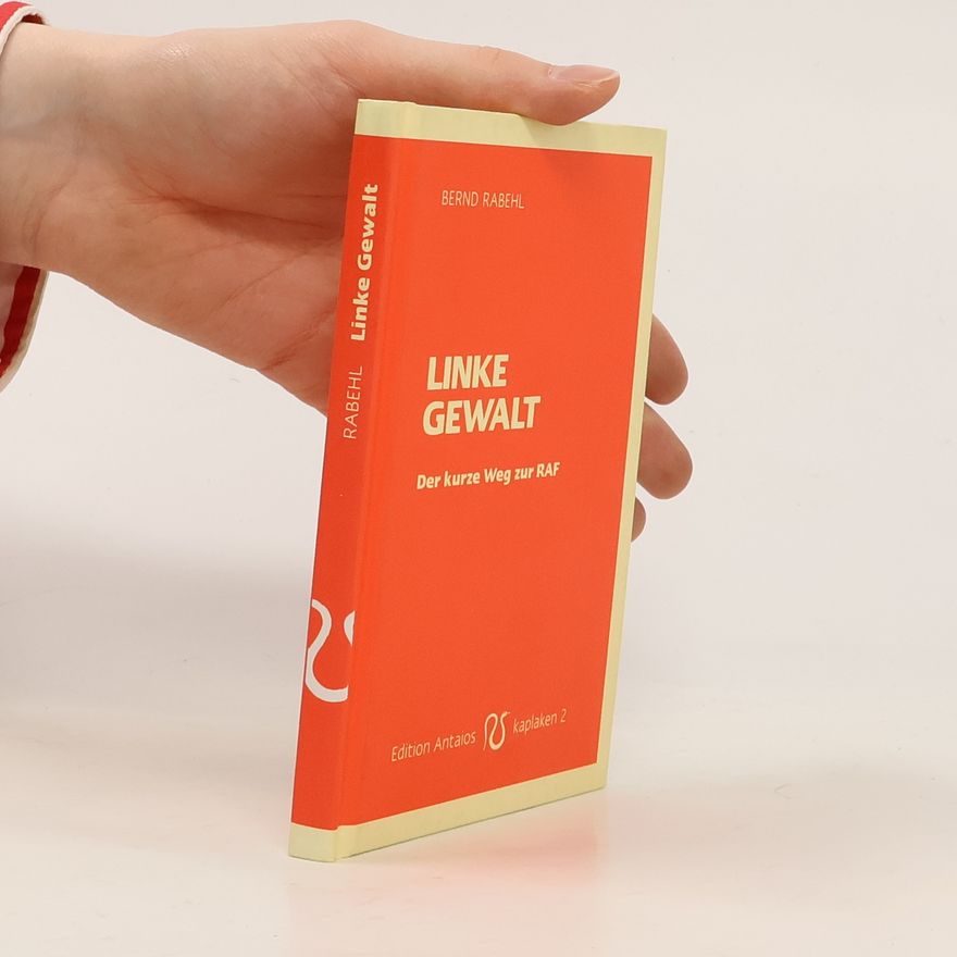 Bernd Rabehl Linke Gewalt
