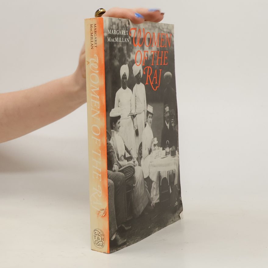 Margaret Olwen Macmillan Women of the Raj