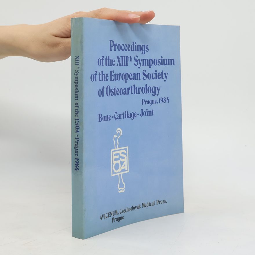 Autorenkollektiv Proceedings of the XIIIth Symposium of the European Society of Osteoarthrology