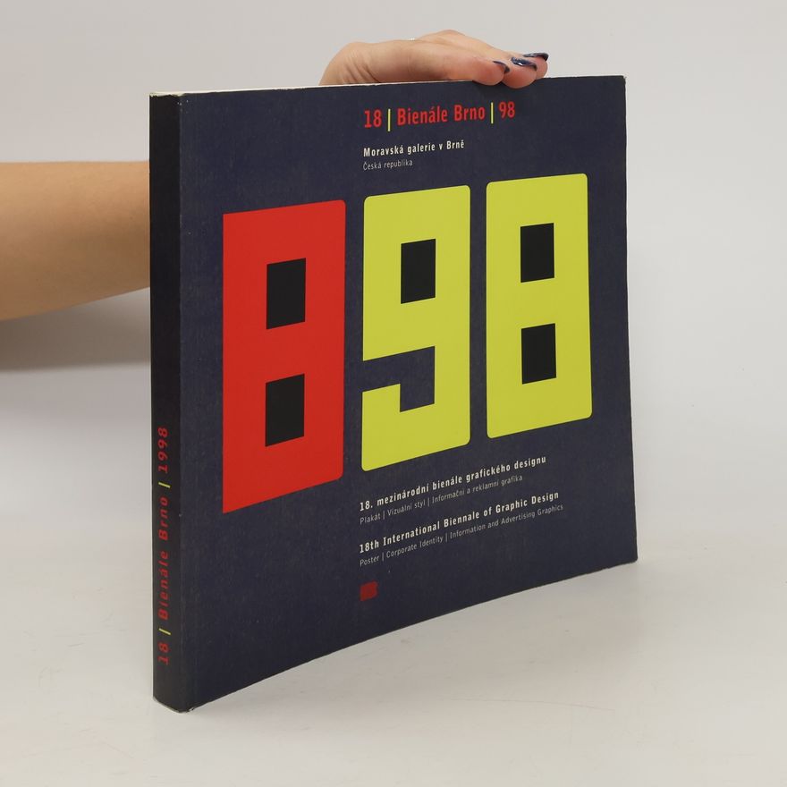 Klára Smithová 18. mezinárodní bienále grafického designu : plakát, vizuální styl, informační a reklamní grafika