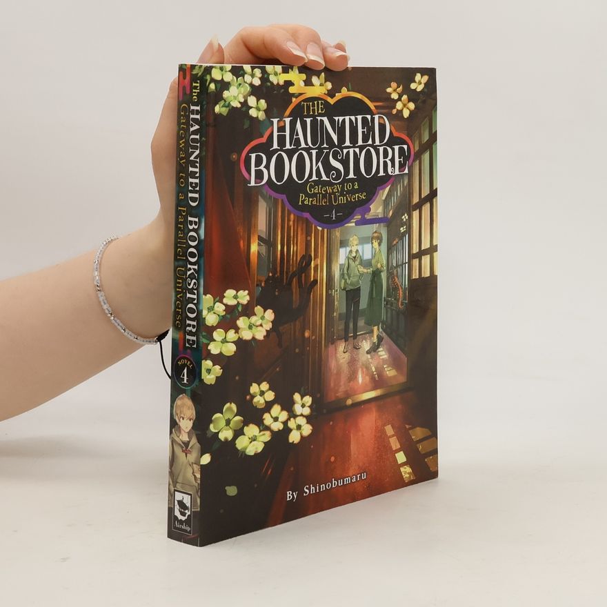 Shinobumaru The Haunted Bookstore - Gateway to a Parallel Universe Vol. 4