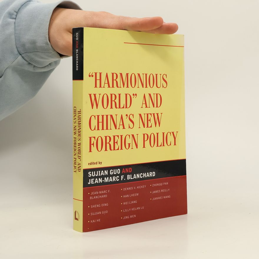 Jean-Marc F. Blanchard Harmonious World and China's New Foreign Policy