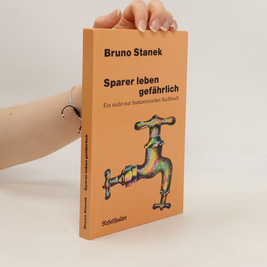 Bruno Stanek Sparer leben gefährlich