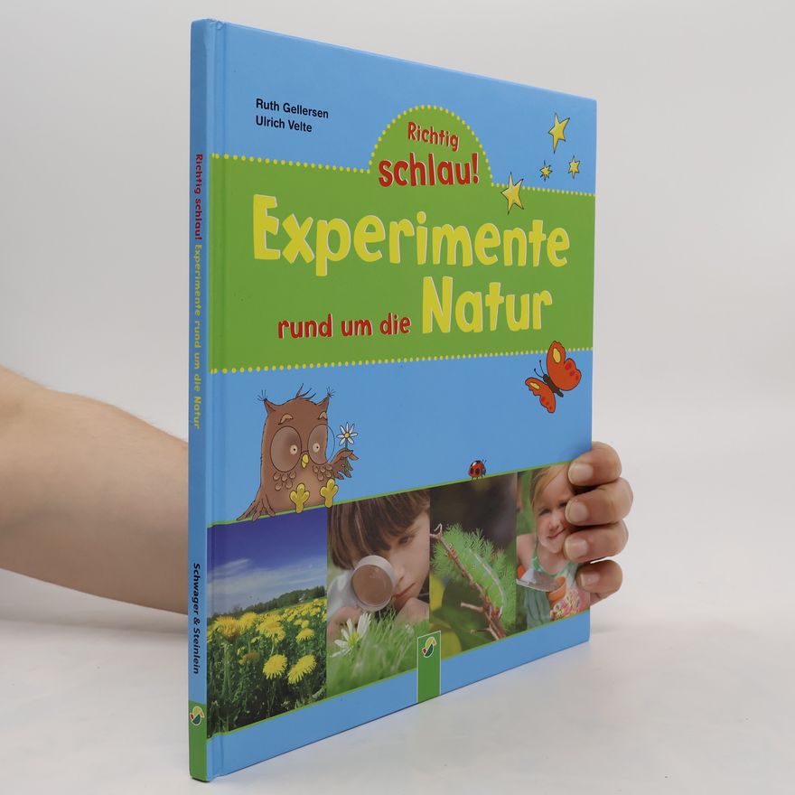 Ulrich Velte Richtig schlau! Experimente rund um die Natur