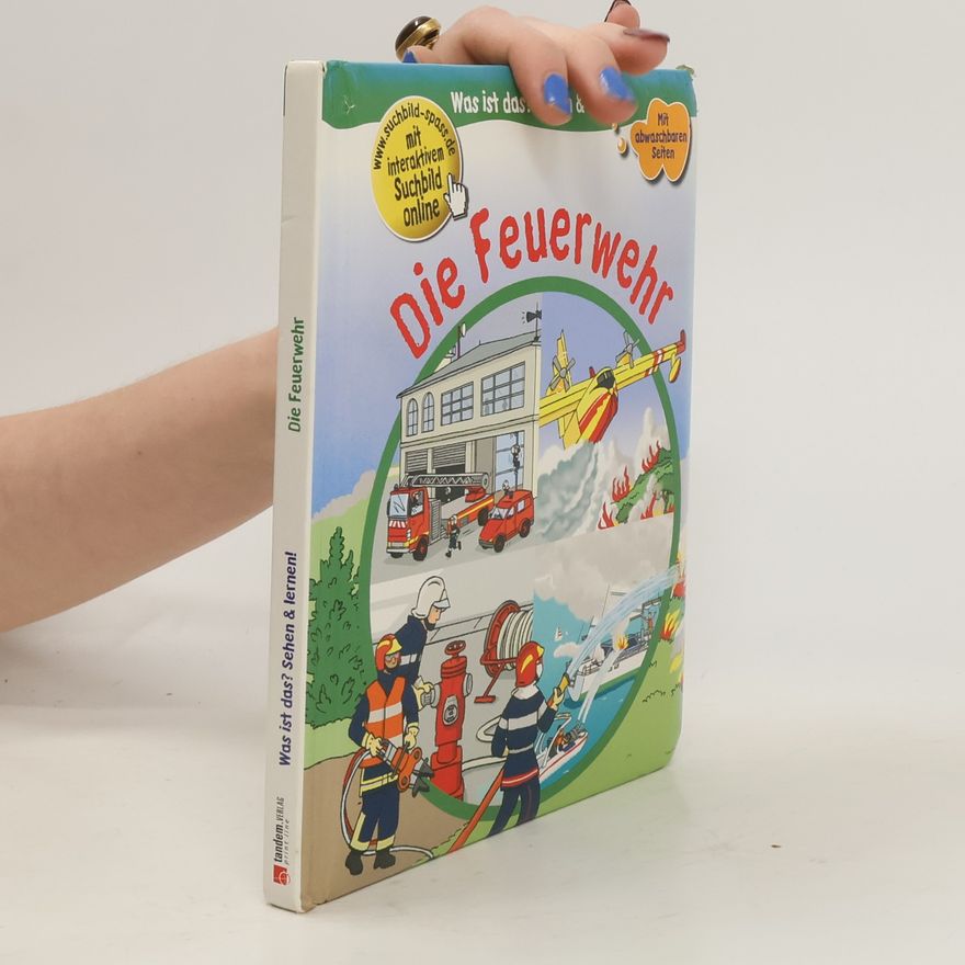 Various authors Was ist das? Sehen & lernen! Die Feuerwehr