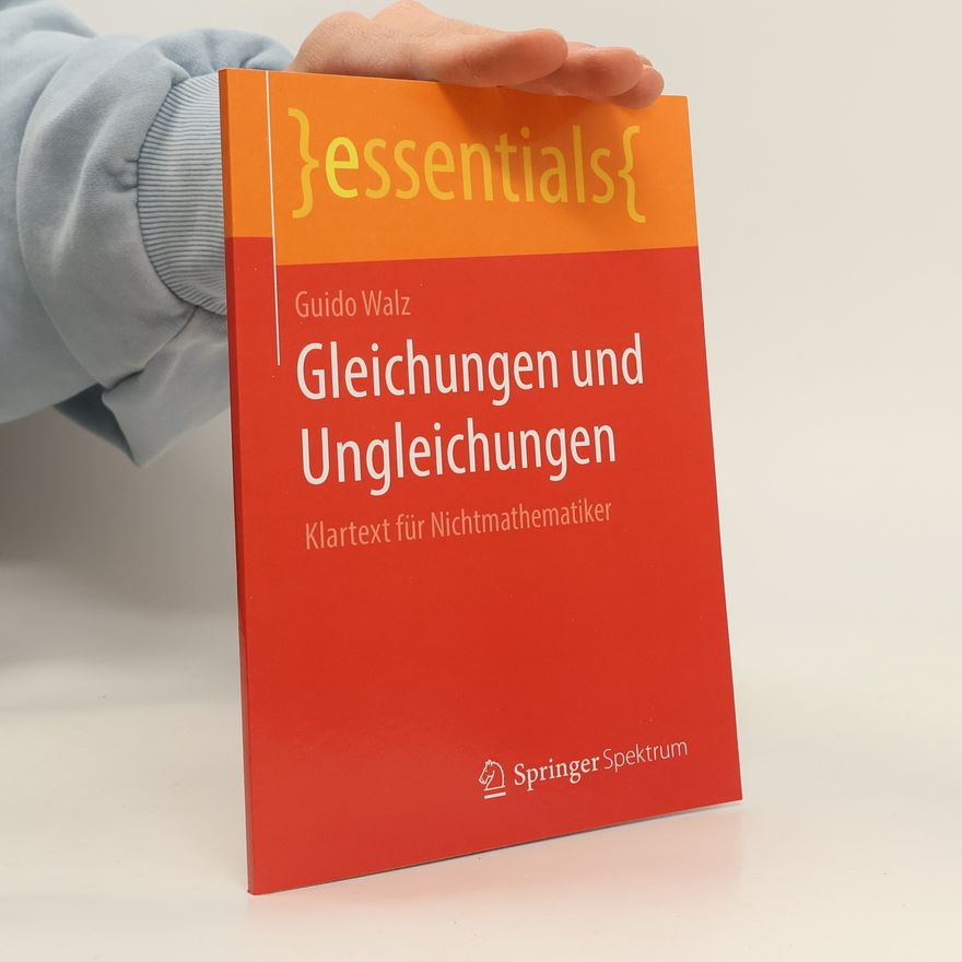 Guido Walz Gleichungen und Ungleichungen