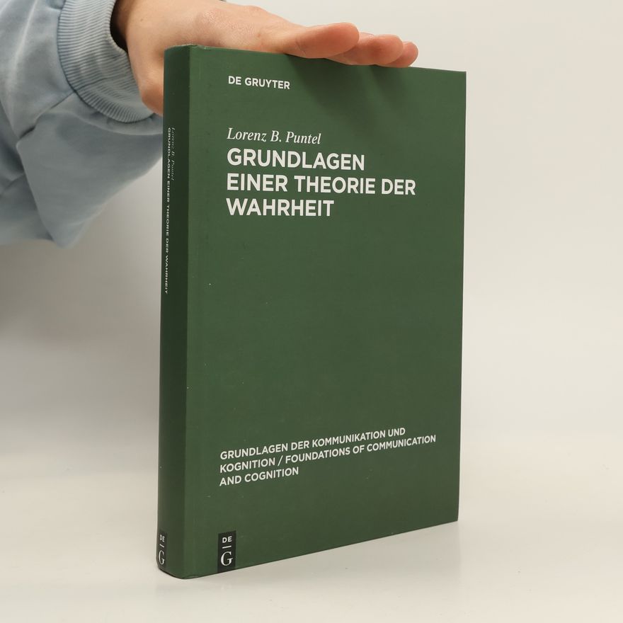 Bruno L. Puntel Grundlagen einer Theorie der Wahrheit
