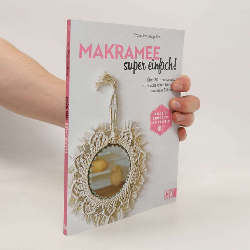 Françoise Vauzeilles Makramee super einfach!