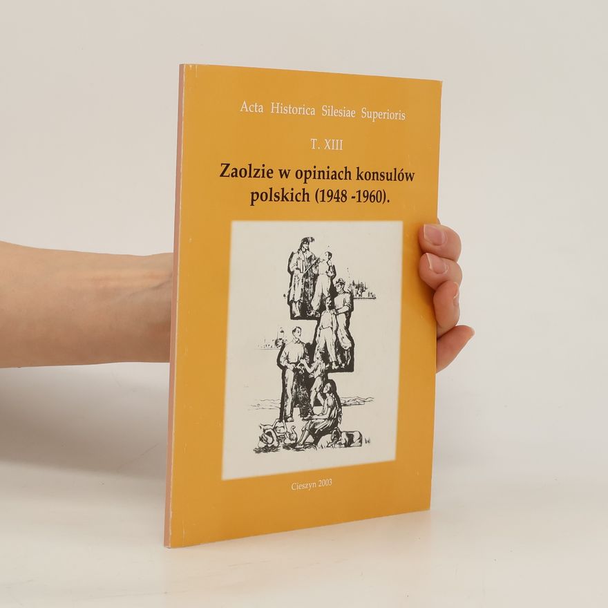 Krzysztof Nowakowski Zaolzie w opiniach konsulów polskich (1948-1960)