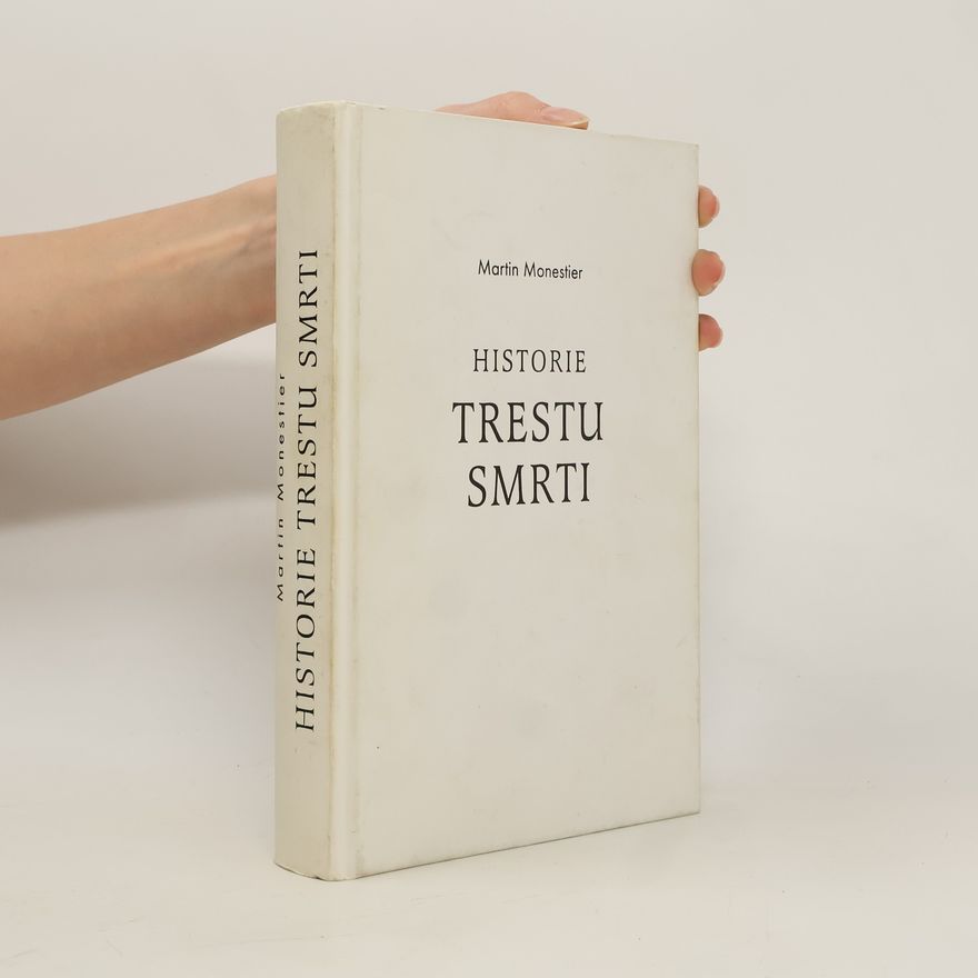 Martin Monestier Historie trestu smrti