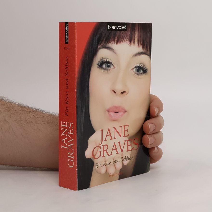Jane Graves Ein Kuss und Schluss