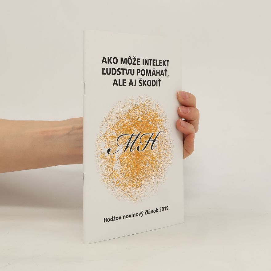 Various authors Ako môže intelekt ľudstvu pomáhať, ale aj škodiť