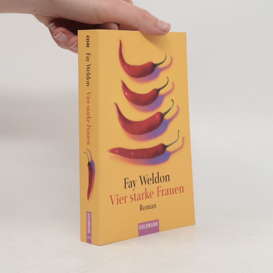 Fay Weldon Vier starke Frauen