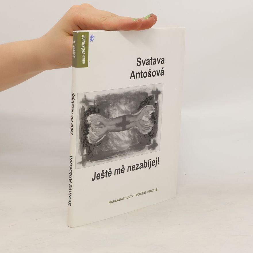 Svatava Antošová Ještě mě nezabíjej!