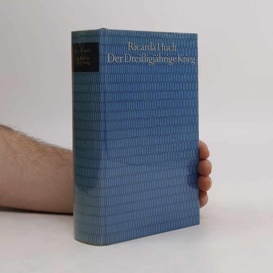 Ricarda Huch Der Dreissigjährige Krieg
