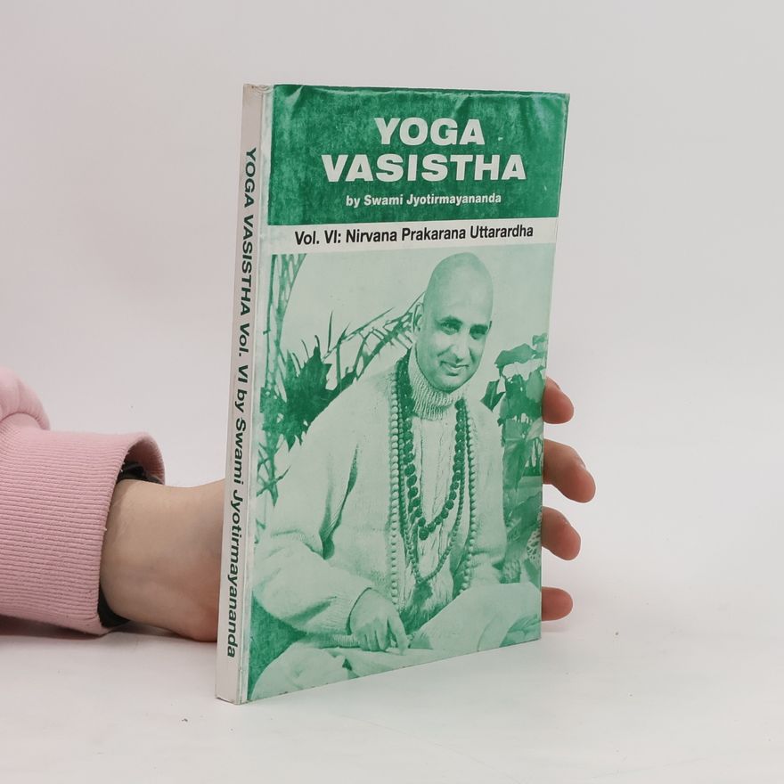 Swami Jyotirmayananda Yoga Vasistha, Vol. VI.