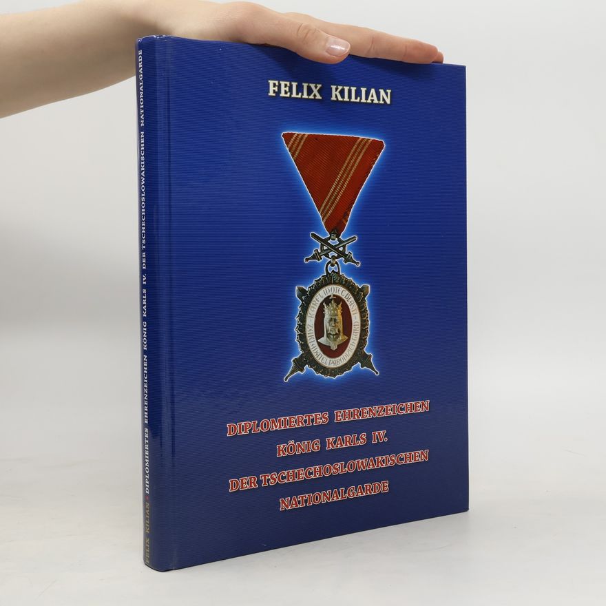 Felix Kilian Diplomiertes Ehrenzeichen König Karls IV. der Tschechoslowakischen Nationalgarde