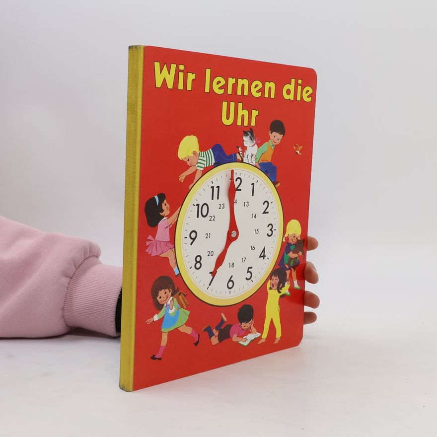 Autorenkollektiv Wir lernen die Uhr