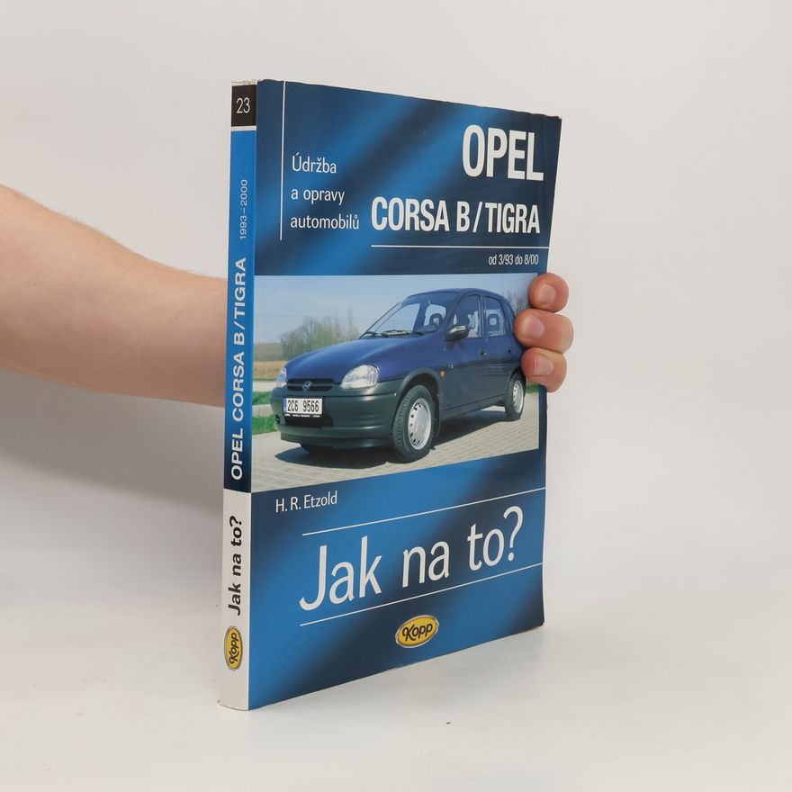 Hans Rüdiger Etzold Údržba a opravy automobilů Opel Corsa B/Tigra