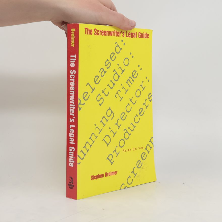 Stephen F. Breimer The Screenwriter's Legal Guide