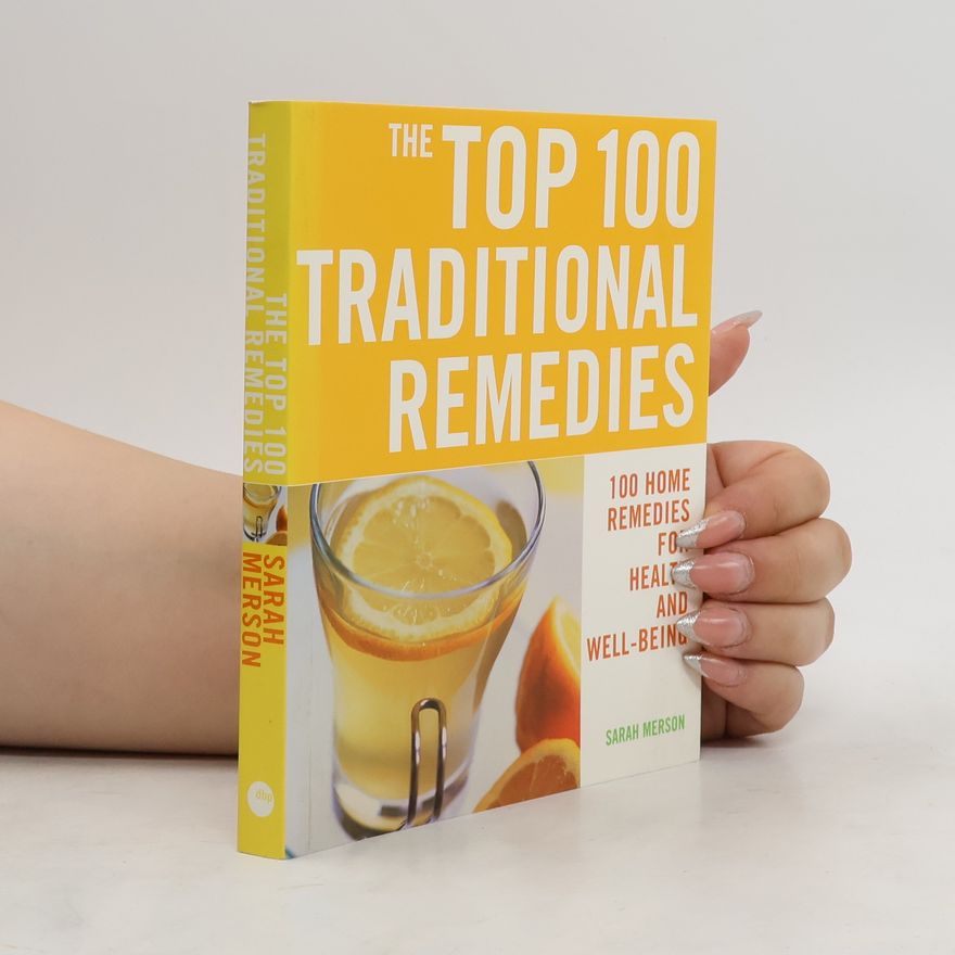 Sarah Merson The Top 100 Traditional Remedies