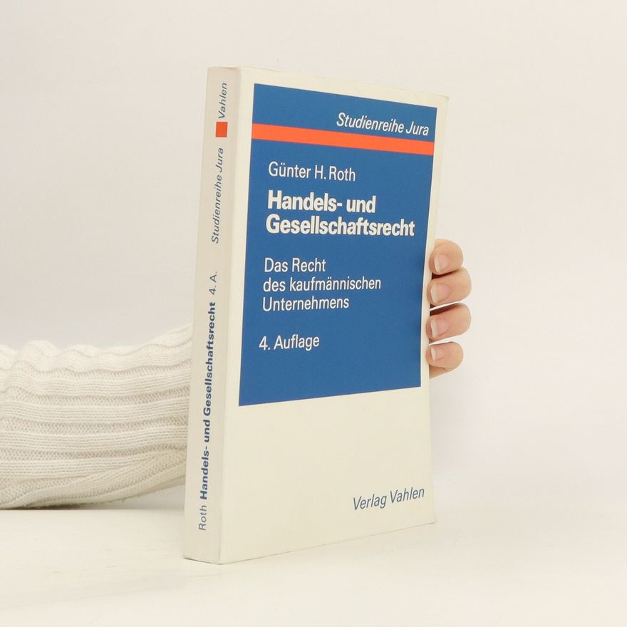 Guenter Hermann Roth Handels- und Gesellschaftsrecht
