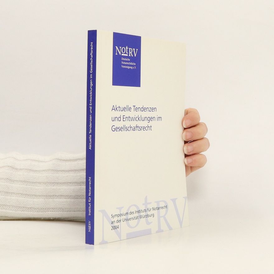 Autorenkollektiv Aktuelle Tendenzen und Entwicklungen im Gesellschaftsrecht