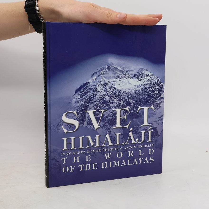 Anton Hrubjak Svet Himalájí / The world of the Himalayas
