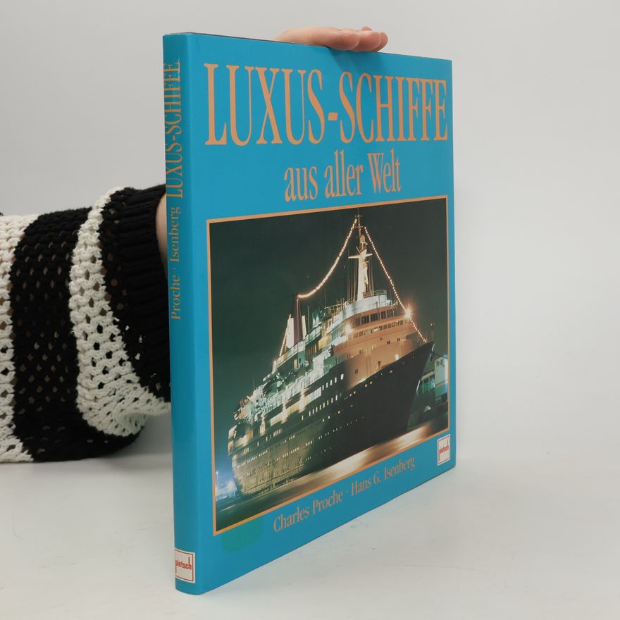 Charles Proche Luxus-Schiffe aus aller Welt